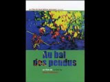 DVD : AU BAL DES PENDUS (Extrait)