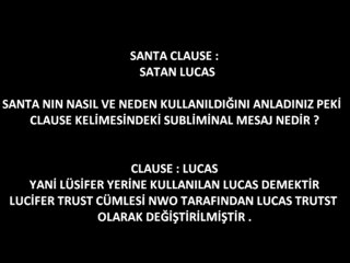 NOEL DECODED - SANTA CLAUSE:SATAN LUCAS