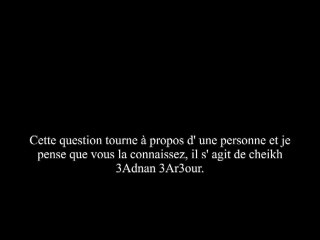 Cheikh 3otheimin sur le jarh wa ta3dil et sur 3adnan 3ar3our