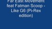 Far East Movement feat. Fatman Scoop - Like G6 (Pi-Rex)