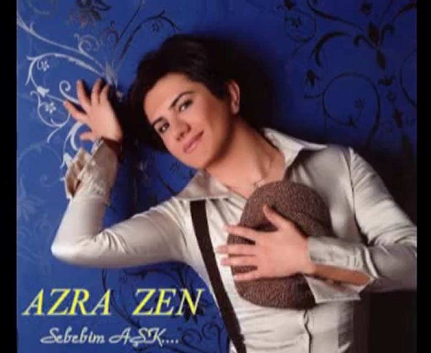 Azra Zen - Sebebim Aşk