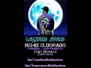 Eldorado - Lacrymo Apuro Feat. Picrate ( Carpe Diem )
