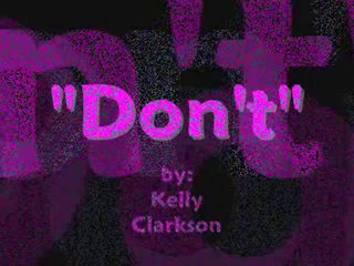Kelly Clarkson - Don't say you love me