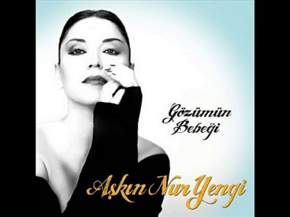 Aşkın Nur Yengi - Öpeyim Geçsin | 2010