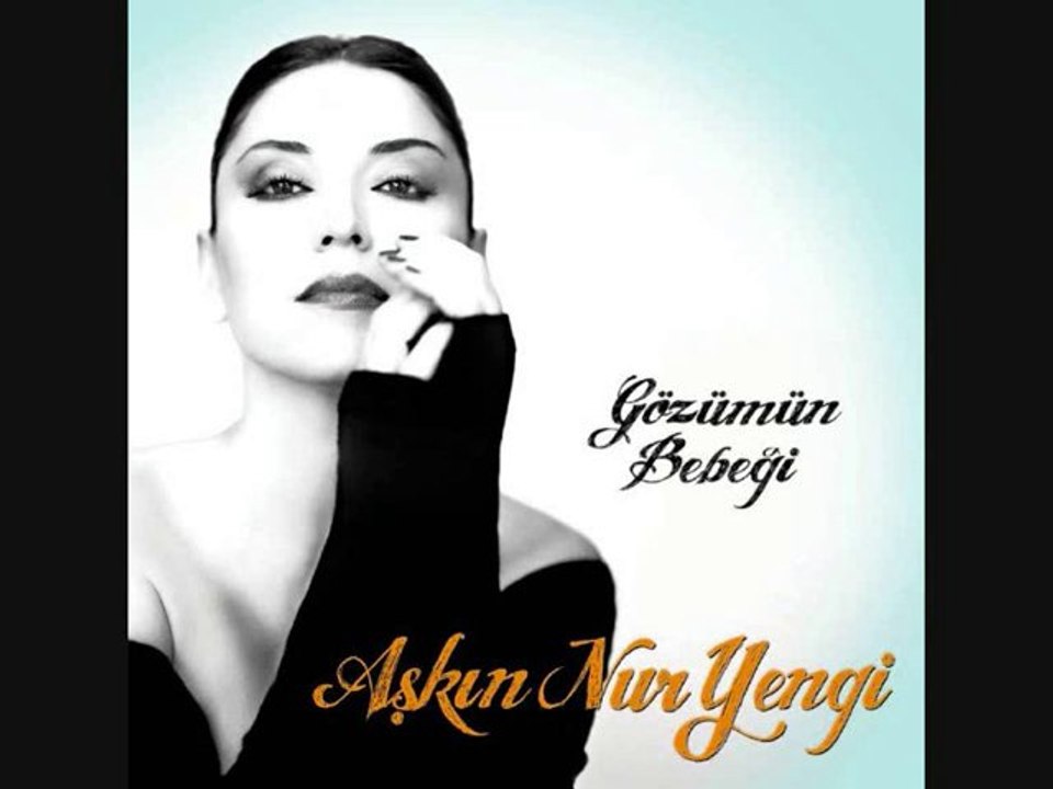 AŞKIN NUR YENGİ - ÖPEYİM GEÇSİN