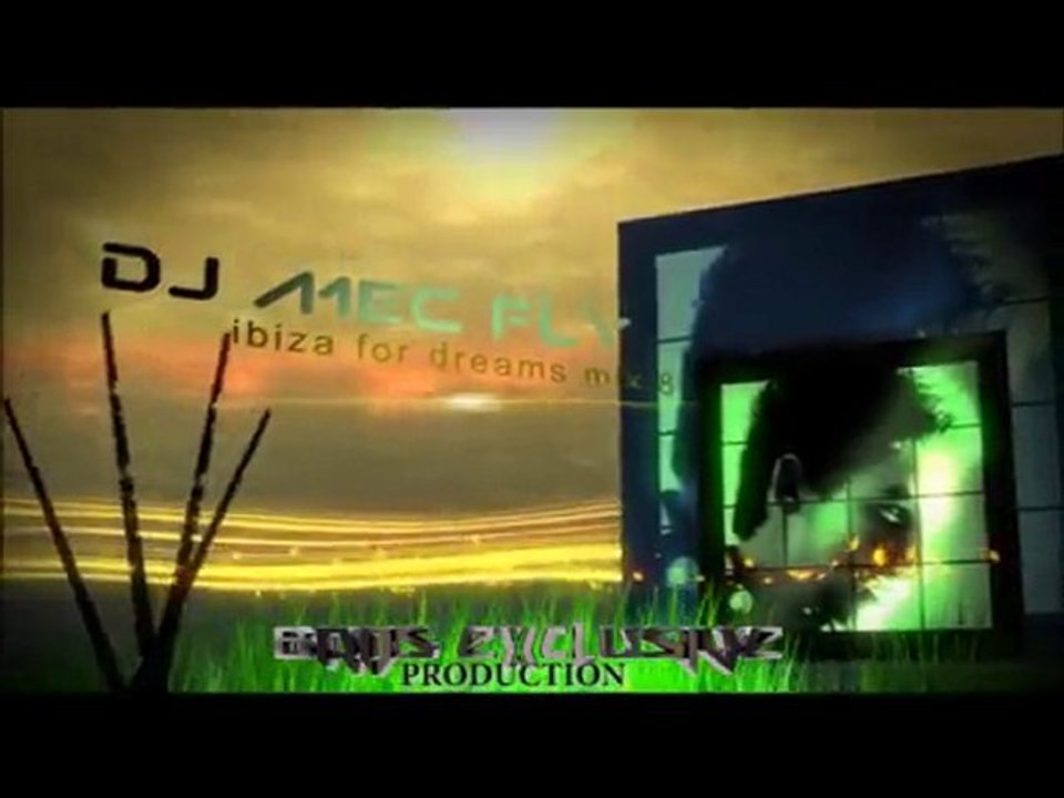 dj mec fly - ibiza for dreams mix