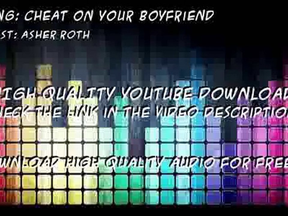 Asher Roth - Cheat On Your Boyfriend