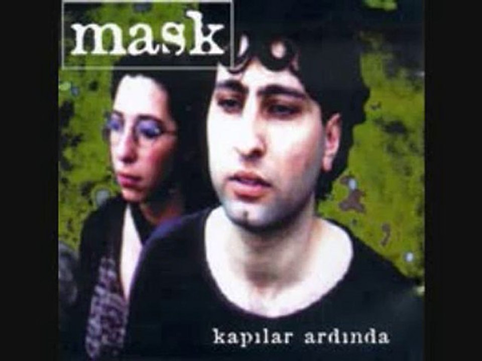 Mask - Bir Zamanlar