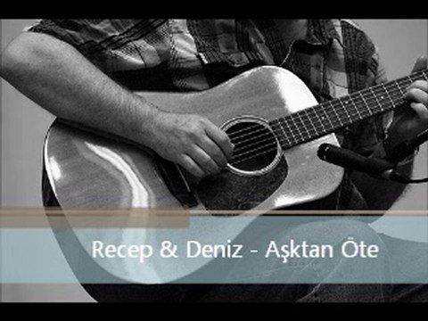 Recep & Deniz - Aşktan Öte