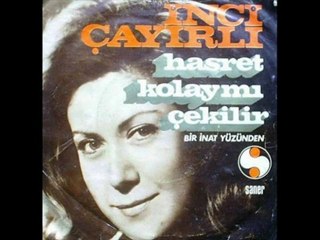 İnci Çayırlı - Hasret Kolay Mı Çekilir