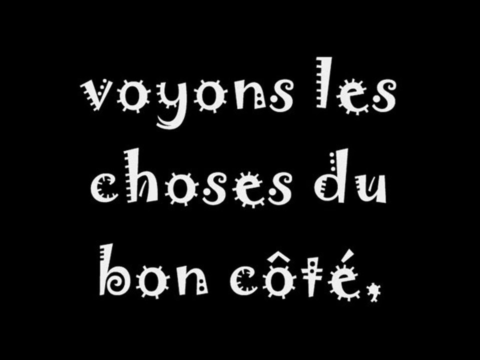 voyons les choses du bon côté