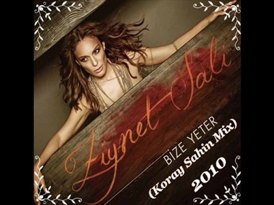 Ziynet Sali -- Bize Yeter ( Koray Sahin Mix) 2010