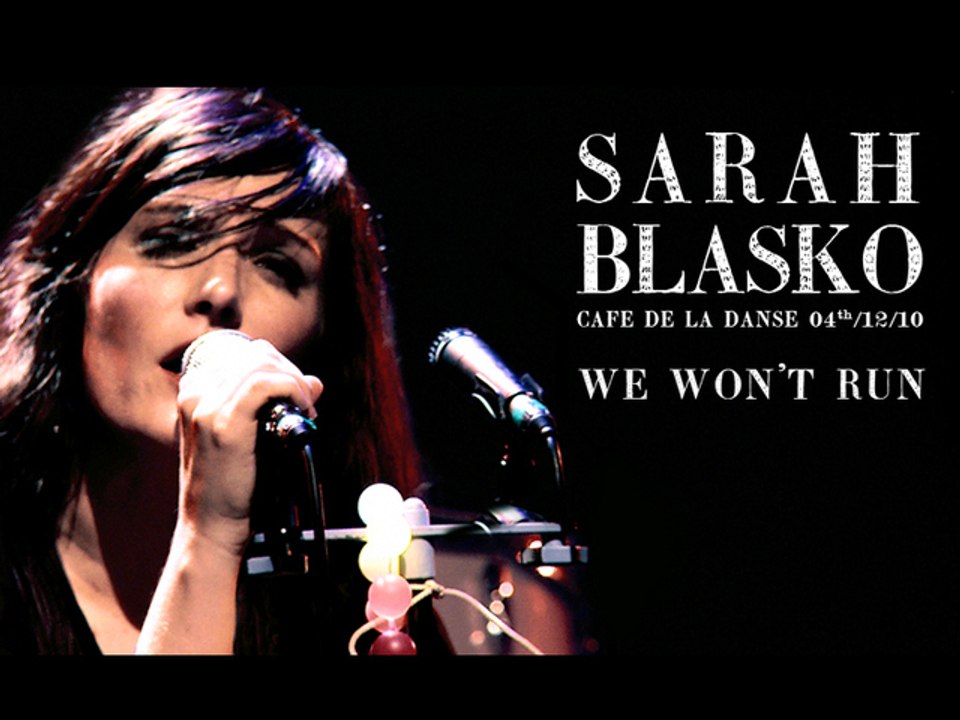 Sarah Blasko - We Won't Run