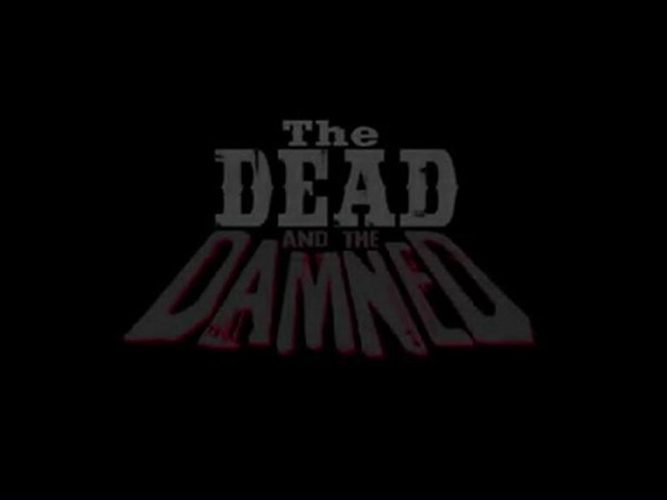 The Dead and the Damned - Trailer