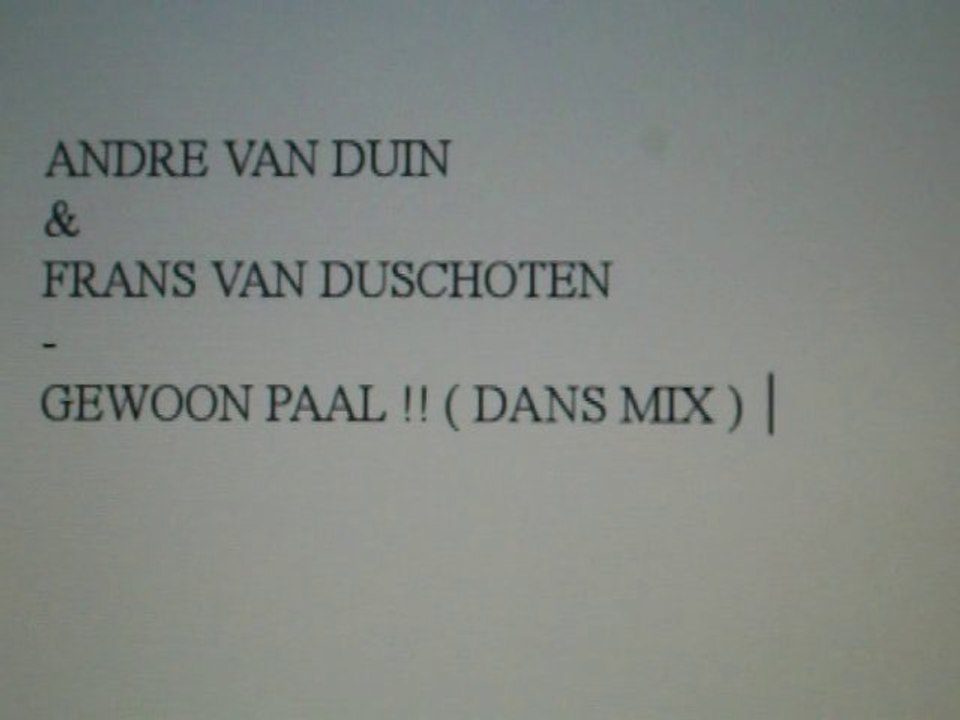 Andre Van Duin & Frans Van Dusschoten