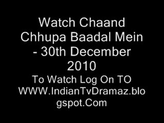 Watch Chaand Chhupa Baadal Mein - 30th December 2010