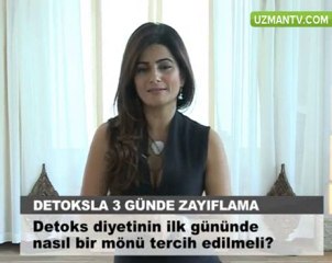 Detoks diyetinin ilk gününde nasıl bir menü tercih edilmeli?