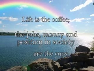 Life Is Like A Cup of Coffee - Inspirational Video Movie