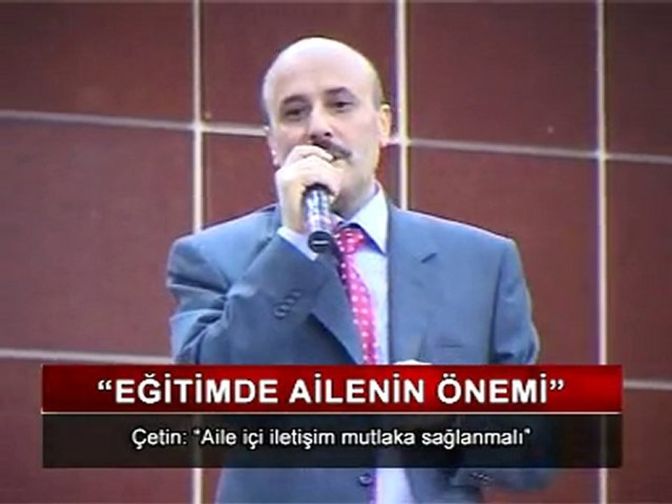 DURAN ÇETİN EĞİTİMDE AİLENİN ÖNEMİ KONULU KONFERANS_HABER