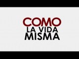 Como La Vida Misma Spot3 HD [10seg] Español