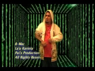 B-Mac-La'u Kariota (Music Video) (Sample)