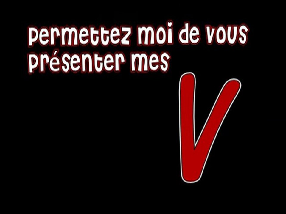 Permettez moi de vous envoyer mes V..