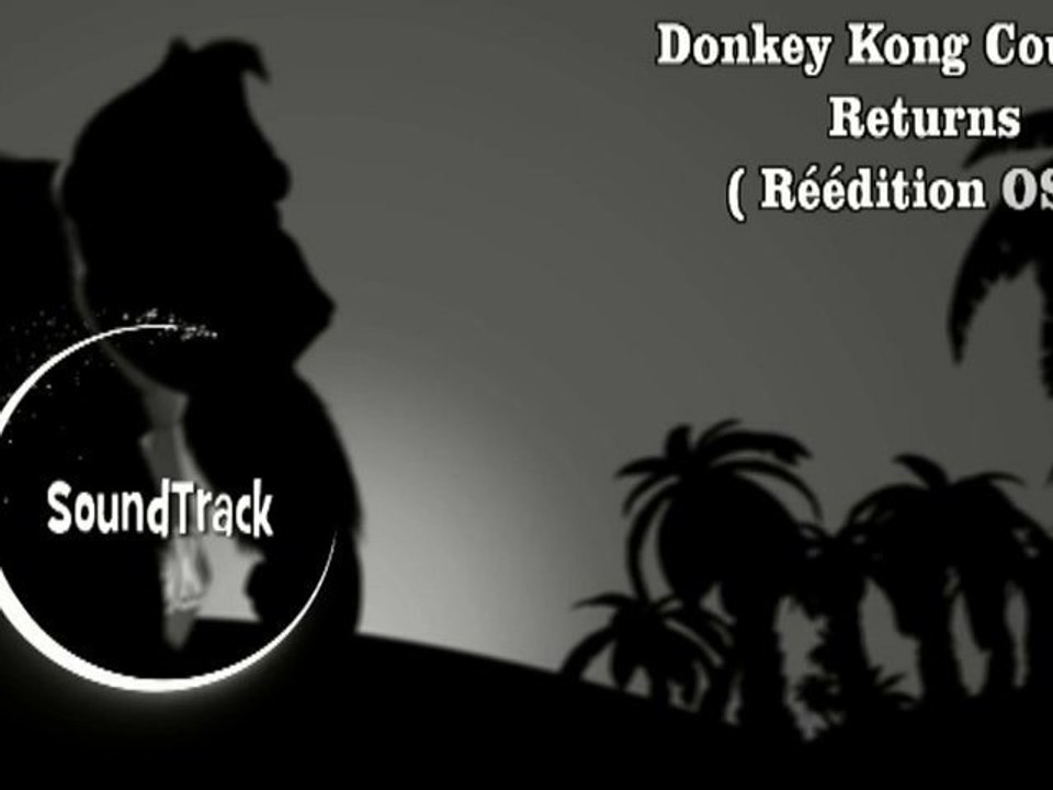 Donkey Kong Country Returns Réédition [ SoundTrack ]