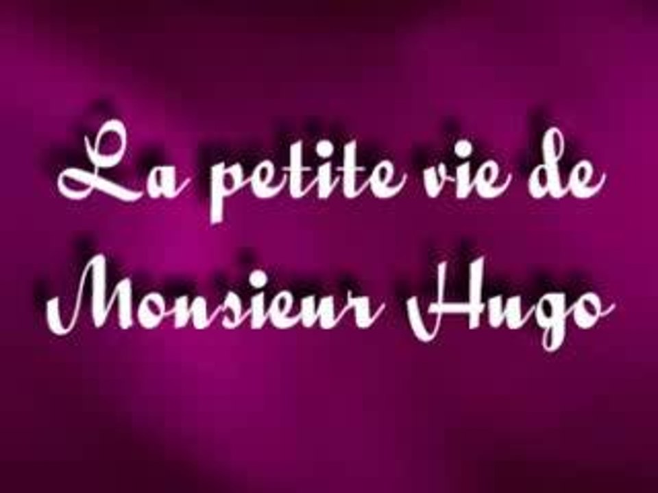 La petite vie de hugo