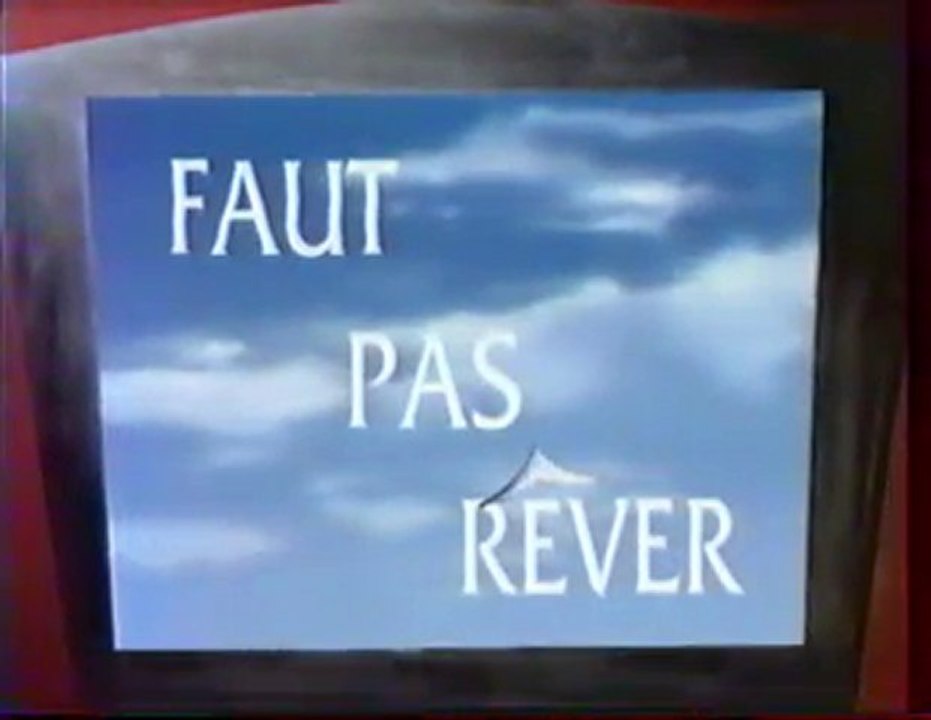 Faut Pas Rever France 3 Ce Soir Génerique De L'emission Faut Pas Rêver 1992 France 3 - Vidéo Dailymotion