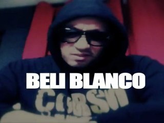 RAP CORSE "GUETTAWAY" FREESTYLE Beli Blanco 2012.