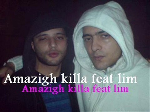 lim feat amazigh killa - la kabylie - rap 2 france & morocco