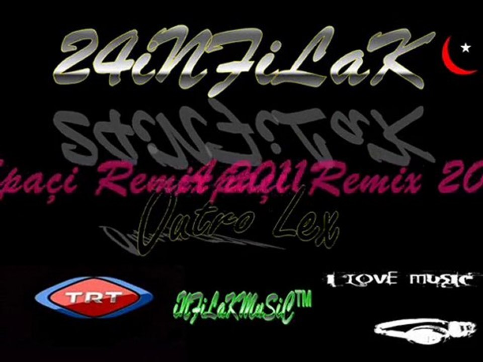 24iNFiLaK - Outro Lex ( Apaçi Remix 2011 )