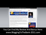 Blogging To The Bank 2011 Review And Bonus!