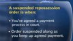 Repossession Process : I have been given a suspended repossession order, what does this mean?
