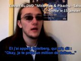 [Concours & Bonus] Misterfox & Pikachu - Extraits du DVD