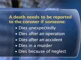 When A Death Occurs : When does a death need to be reported to the coroner?