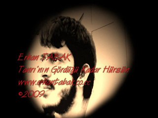 erhan tabak - Tanrı'nın görebildiği kadar hürsün