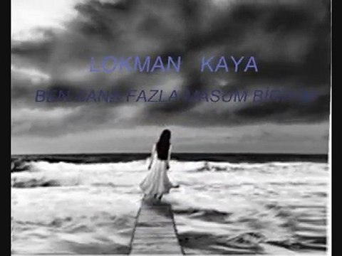 Lokman Kaya Ben Sana Fazla Masum Biriyim / Single Albüm 2011