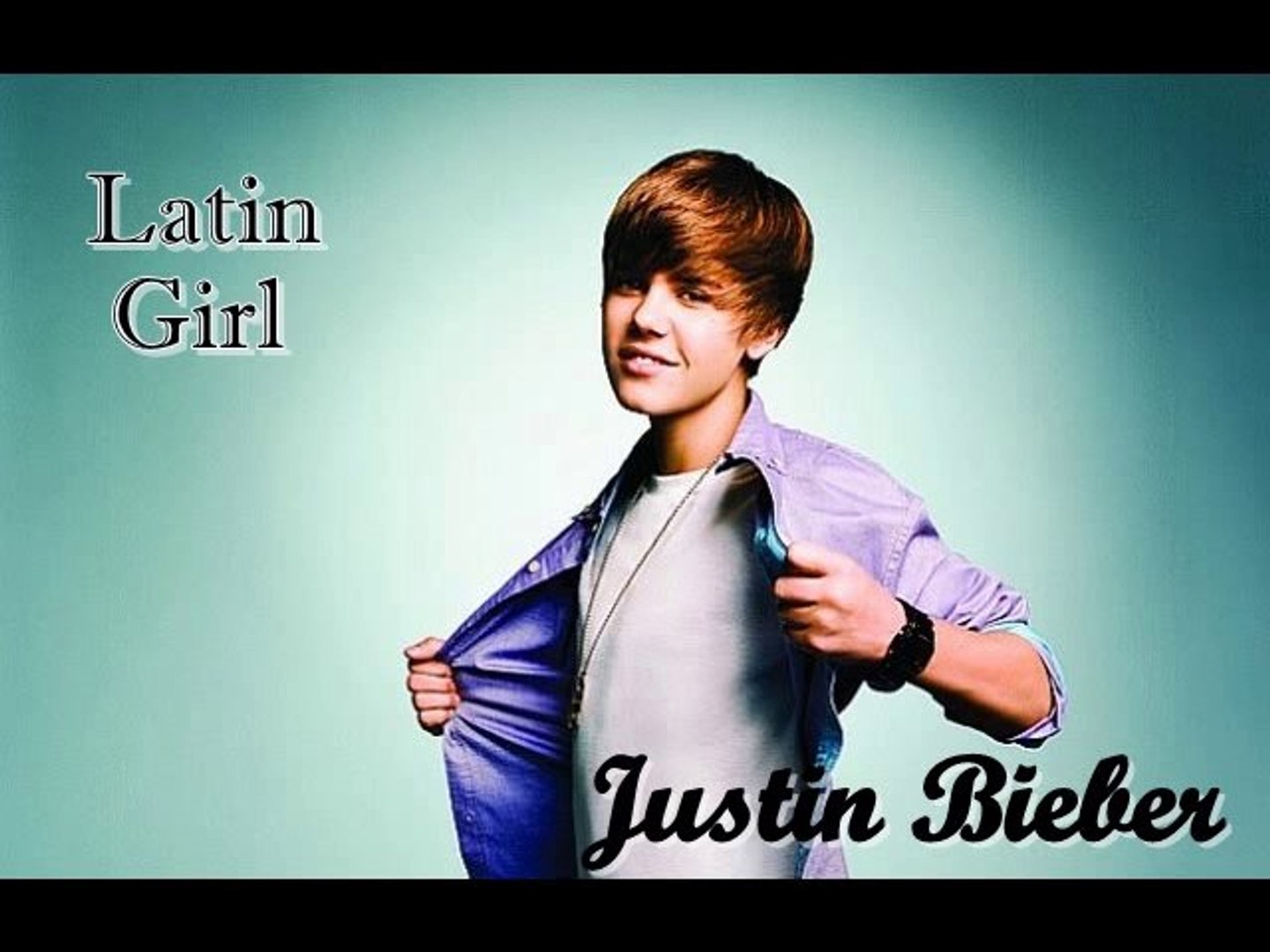 Justin Bieber Latin Girl