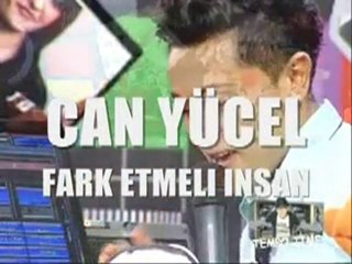 CAN YÜCEL farketmeli insan