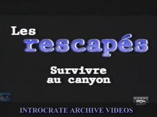 Les Rescapés, Survivre au Canyon - 1 de 3