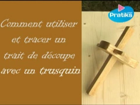 Comment utiliser un trusquin et tracer un trait de découpe. Menuiserie ébénisterie.