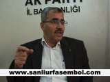 ŞANLIURFA AK PARTİ İL BAŞKANI AHMET DÜŞÜNÜR RÖPORTAJ