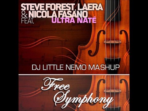 Laera vs Ultra Naté - Free Symphony (DJ Little Nemo mashup)