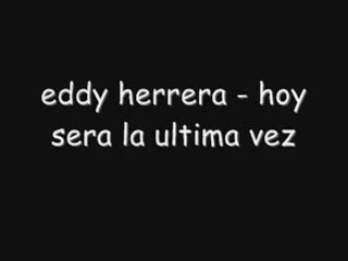 Eddy Herrera - Hoy será la última vez