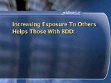 Cognitive Behavioral Therapy For BDD : How does social interaction help people with BDD?