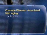 Aging And Disease : What are the most common diseases we get as we age?