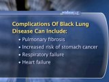 Black Lung Disease Coal Workers' Pnuemoconiosis : What are the complications associated with black lung disease?