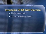 Types Of Irritable Bowel Syndrome (IBS) : What are the symptoms of IBS with diarrhea?