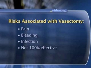 Vasectomy : Are there any risks associated with vasectomies?